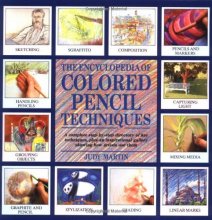 Cover art for Encyclopedia of Colored Pencil Techniques: A Comprehensive Step-by-step Directory of Key Techniques, with an Inspirational Galley Showing How