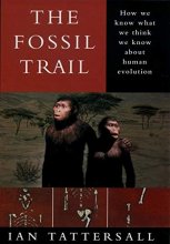Cover art for The Fossil Trail: How We Know What We Think We Know About Human Evolution