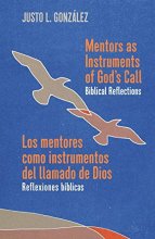 Cover art for Mentors as Instruments of God's Call / Los mentores como instrumentos del llamado de Dios: Biblical Reflections / Reflexiones bíblicas