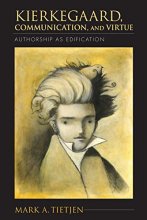 Cover art for Kierkegaard, Communication, and Virtue: Authorship as Edification (Philosophy of Religion)