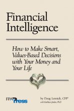 Cover art for Financial Intelligence: How to Make Smart, Values-Based Decisions with Your Money and Your Life