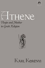 Cover art for Athene: Virgin and Mother in Greek Religion (Dunquin Series: No. 9)