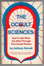 Cover art for The Occult Sciences: How to Get What You Want Through Your Occult Powers