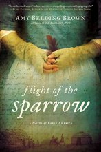 Cover art for Flight of the Sparrow: A Novel of Early America