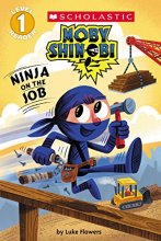 Cover art for Ninja on the Job (Moby Shinobi: Scholastic Reader, Level 1)