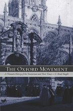 Cover art for The Oxford Movement (A Thematic History of the Tractarians and Their Times)