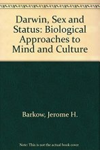Cover art for Darwin, Sex, and Status: Biological Approaches to Mind and Culture