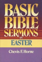 Cover art for Basic Bible Sermons on Easter (Basic Bible sermons series)