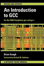 Cover art for An Introduction to GCC: For the GNU Compilers GCC and G++