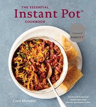 Cover art for The Essential Instant Pot Cookbook: Fresh and Foolproof Recipes for Your Electric Pressure Cooker