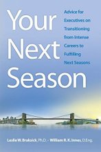 Cover art for Your Next Season: Advice for Executives on Transitioning from Intense Careers to Fulfilling Next Seasons