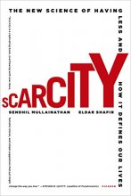 Cover art for Scarcity: The New Science of Having Less and How It Defines Our Lives