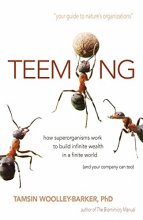 Cover art for Teeming: How Superorganisms Work Together to Build Infinite Wealth on a Finite Planet (and your company can too)