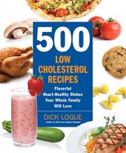 Cover art for 500 Low-Cholesterol Recipes: Flavorful Heart-Healthy Dishes Your Whole Family Will Love