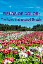 Cover art for Fields of Color: The theory that escaped Einstein
