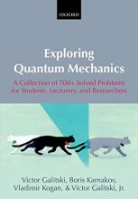 Cover art for Exploring Quantum Mechanics: A Collection of 700+ Solved Problems for Students, Lecturers, and Researchers