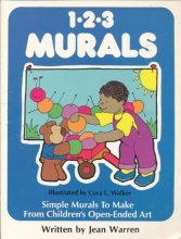 Cover art for 1-2-3 Murals: Simple Murals to Make from Children's Open-Ended Art