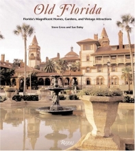 Cover art for Old Florida: Florida's Magnificent Homes, Gardens and Vintage Attractions