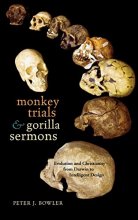 Cover art for Monkey Trials and Gorilla Sermons: Evolution and Christianity from Darwin to Intelligent Design (New Histories of Science, Technology, and Medicine)