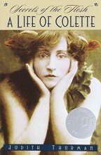 Cover art for Secrets of the Flesh: A Life of Colette (Ballantine Reader's Circle)