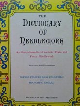 Cover art for The Dictionary of Needlework: An Encyclopaedia of Artistic, Plain, and Fancy Needlework