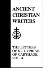 Cover art for 47. The Letters of St. Cyprian of Carthage, Vol. 4 (Ancient Christian Writers)