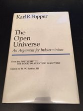 Cover art for The Open Universe: An Argument for Indeterminism (From the Postscript to the Logic of Scientific Discovery)