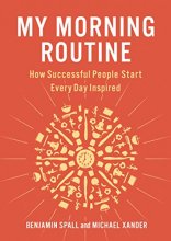 Cover art for My Morning Routine: How Successful People Start Every Day Inspired