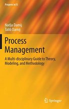 Cover art for Process Management: A Multi-disciplinary Guide to Theory, Modeling, and Methodology (Progress in IS)