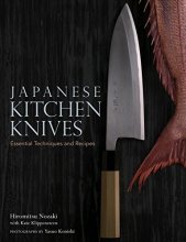 Cover art for Japanese Kitchen Knives: Essential Techniques and Recipes