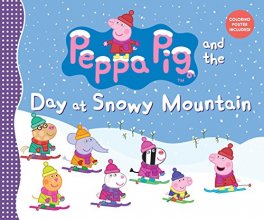 Cover art for Peppa Pig and the Day at Snowy Mountain