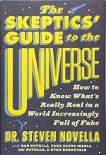 Cover art for The Skeptics' Guide to the Universe: How to Know What's Really Real in a World Increasingly Full of Fake