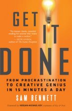 Cover art for Get It Done: From Procrastination to Creative Genius in 15 Minutes a Day
