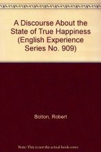 Cover art for A Discourse About the State of True Happiness (English Experience Series No. 909)