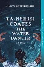 Cover art for The Water Dancer: A Novel