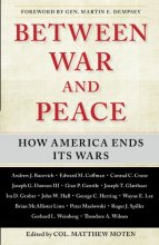 Cover art for Between War and Peace: How America Ends Its Wars