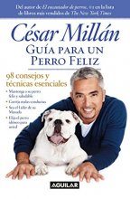 Cover art for Guía para un perro felíz / Cesar Millan's Short Guide To A Happy Dog (Spanish Edition)