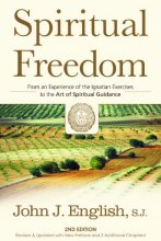 Cover art for Spiritual Freedom: From an Experience of the Ignatian Exercises to the Art of Spiritual Guidance