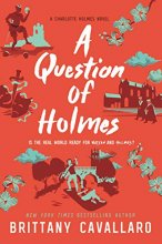 Cover art for A Question of Holmes (Charlotte Holmes Novel)