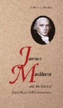 Cover art for James Madison and the Spirit of Republican Self-Government
