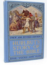 Cover art for Hurlbut's Story of the Bible For Young and Old: New and Revised Edition