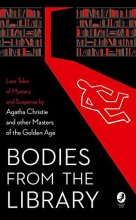 Cover art for Bodies from the Library: Lost Tales of Mystery and Suspense by Agatha Christie and other Masters of the Golden Age
