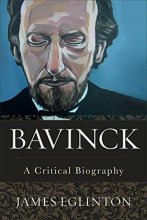 Cover art for Bavinck: A Critical Biography