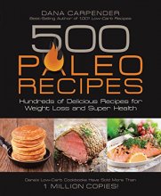 Cover art for 500 Paleo Recipes: Hundreds of Delicious Recipes for Weight Loss and Super Health