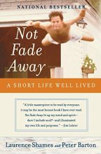 Cover art for Not Fade Away: A Short Life Well Lived