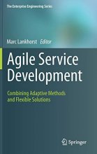 Cover art for Agile Service Development: Combining Adaptive Methods and Flexible Solutions (The Enterprise Engineering Series)
