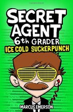 Cover art for Secret Agent 6th Grader 2: Ice Cold Suckerpunch