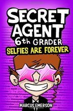 Cover art for Secret Agent 6th Grader 4: Selfies Are Forever