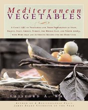 Cover art for Mediterranean Vegetables: A Cook's Compendium of All the Vegetables from the World's Healthiest Cuisine, With More Than 200 Recipes