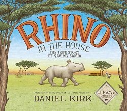 Cover art for Rhino in the House: The Story of Saving Samia